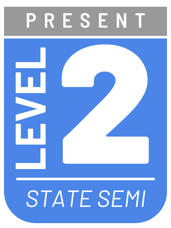 graphic with text Level 2, Present, State Semi-FInals 