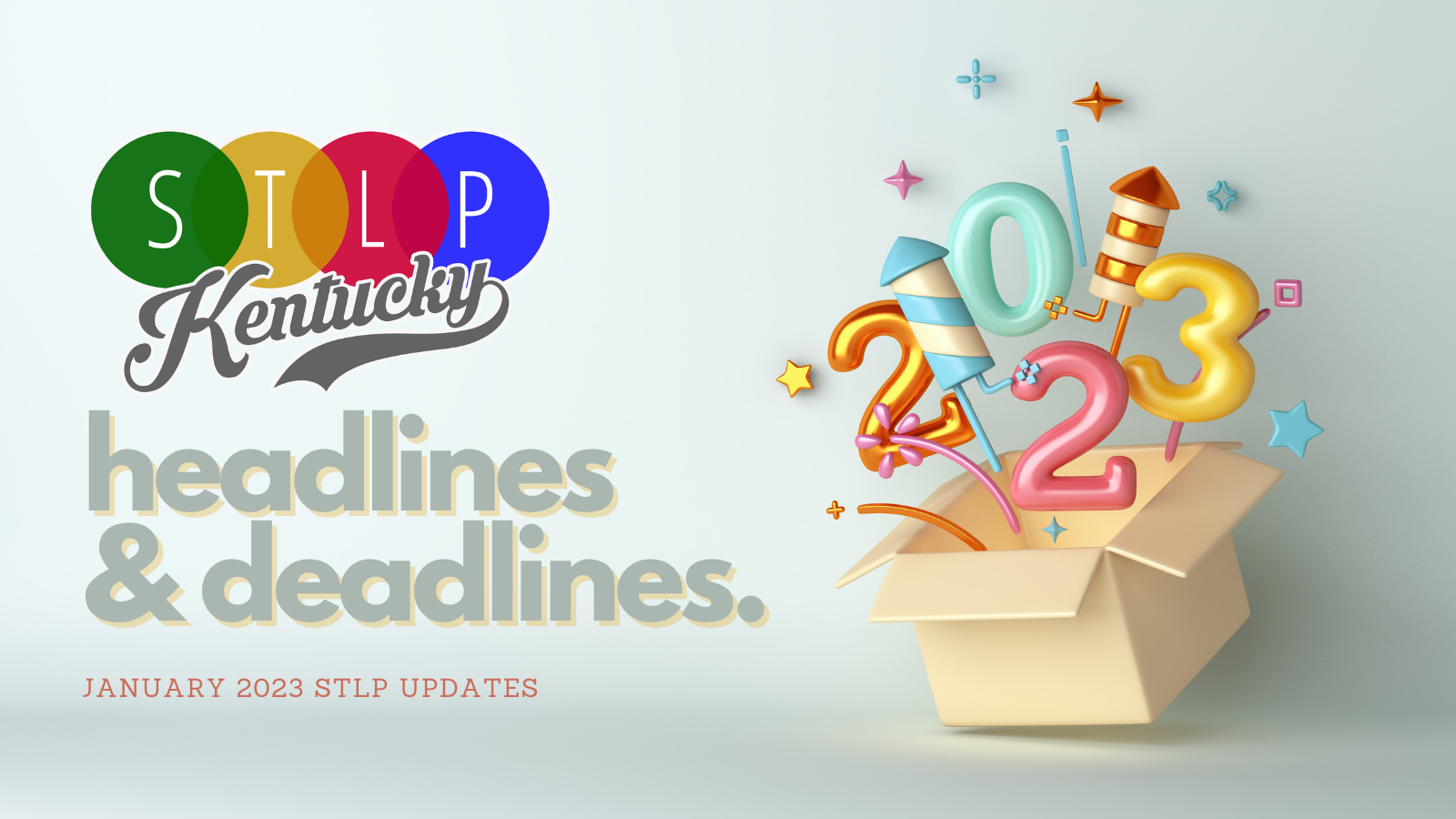 Image highlighting the latest STLP Updates called "Headlines and Deadlines"