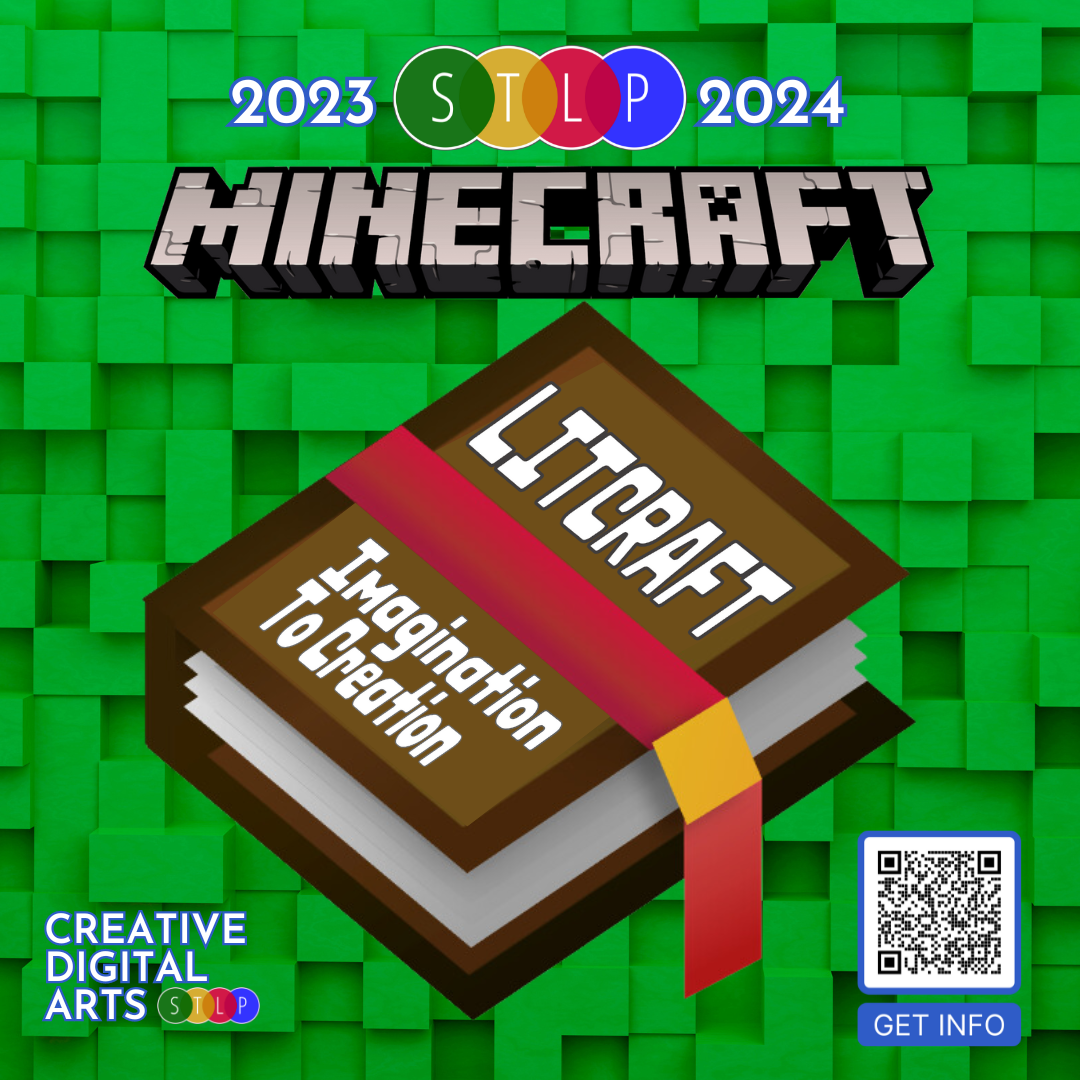 image that says 2023-2024 STLP Minecraft: Litcraft - Imagination to Creation, Creative Digital Arts STLP with a QR code linking to Minecraft STLP rubric