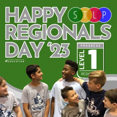 Graphic with text that says "Happy STLP Regionals Day '23. Kentucky Department of Education." and image of students gathering with smiles on their faces.